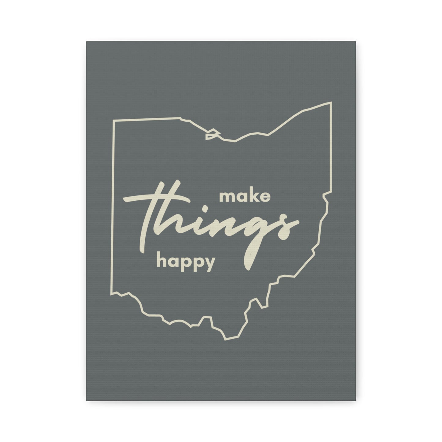 Make Things Happy Matte Canvas