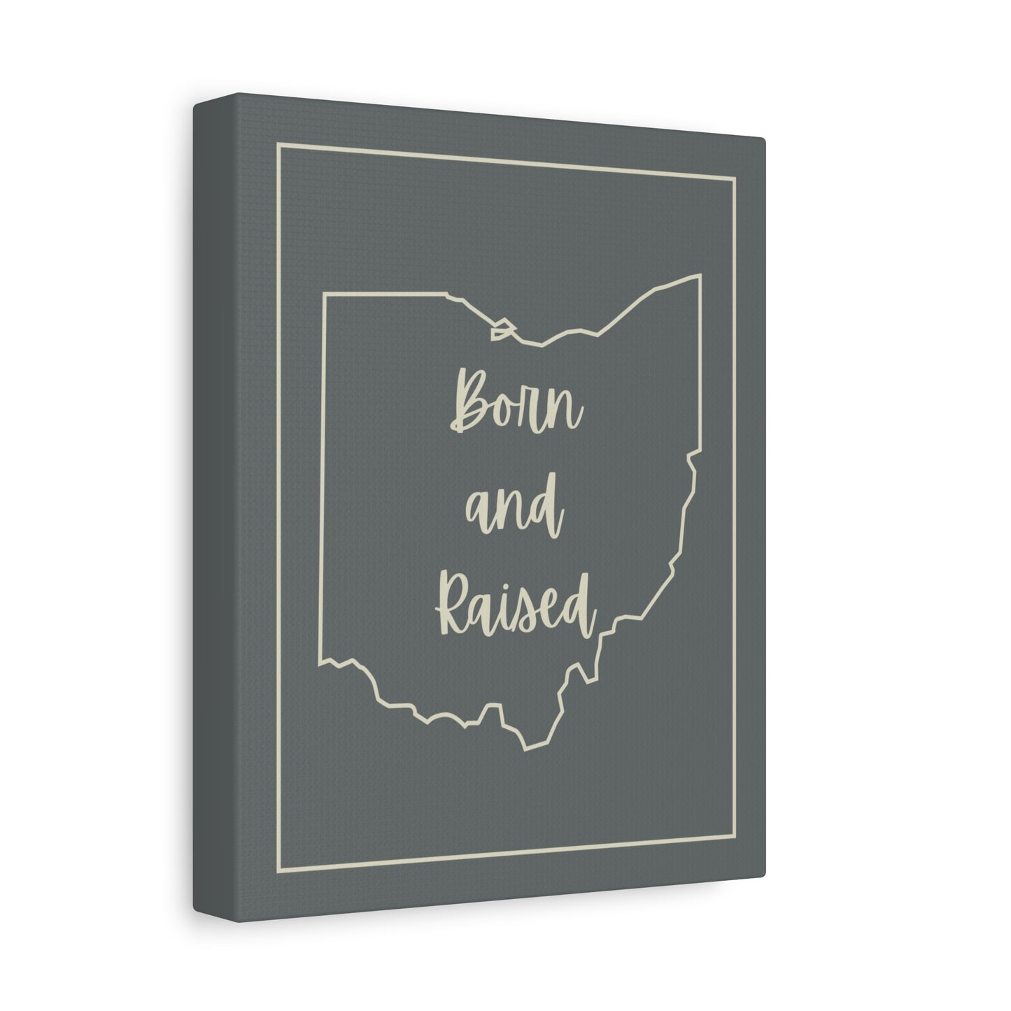 Born and Raised Matte Canvas