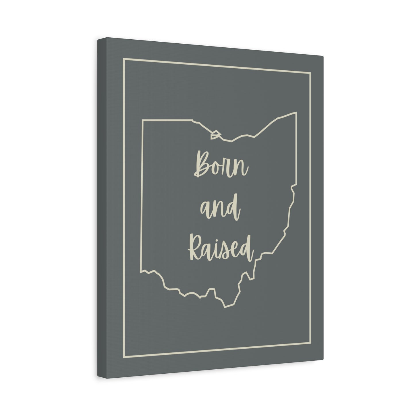 Born and Raised Matte Canvas