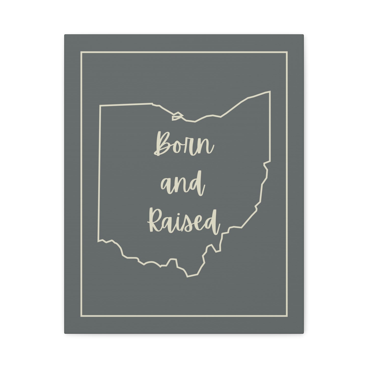 Born and Raised Matte Canvas