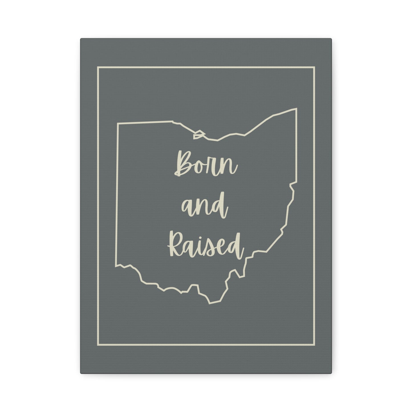 Born and Raised Matte Canvas